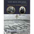 Navy Blue and Gold - History of Navy Midshipmen Football