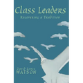 Class Leaders: Recovering a Tradition