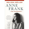 Anne Frank: The Biography: Updated and Expanded with New Material