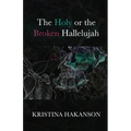 The Holy or the Broken Hallelujah