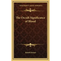 The Occult Significance of Blood