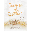 Secrets of Esther: A Devotional for Women