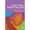 Catch Them Before They Fall: The Psychoanalysis of Breakdown