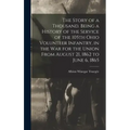 The Story of a Thousand. Being a History of the Service of the 105th Ohio Volunteer Infantry, in the war for the Union From August 21, 1862 to June 6,