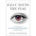 Rally 'Round the Flag: The Search for National Honor and Respect in Times of Crisis