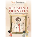 She Persisted: Rosalind Franklin