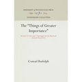 The Things of Greater Importance: Bernard of Clairvaux's Apologia and the Medieval Attitude Toward Art