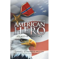 How To Make An American Hero: An Age of Innocence