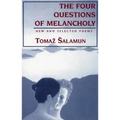 Four Questions of Melancholy: New & Selected Poems