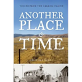Another Place and Time: Voices from the Carrisa Plains