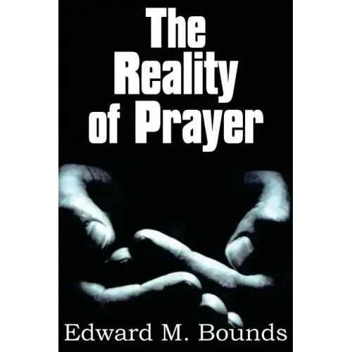 The Reality of Prayer