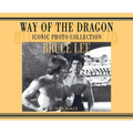 Bruce Lee. way of the Dragon Iconic photo collection