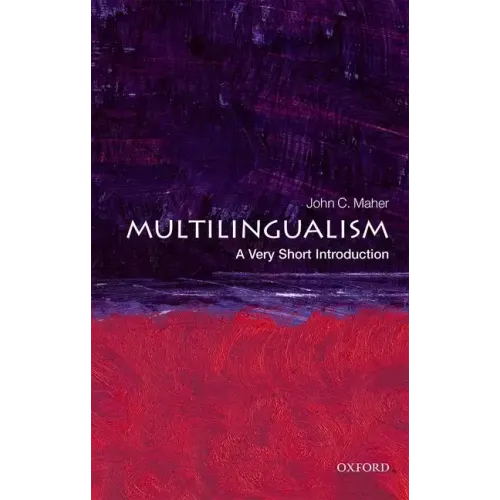 Multilingualism: A Very Short Introduction