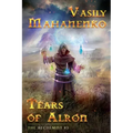 Tears of Alron (The Alchemist #3): LitRPG Series