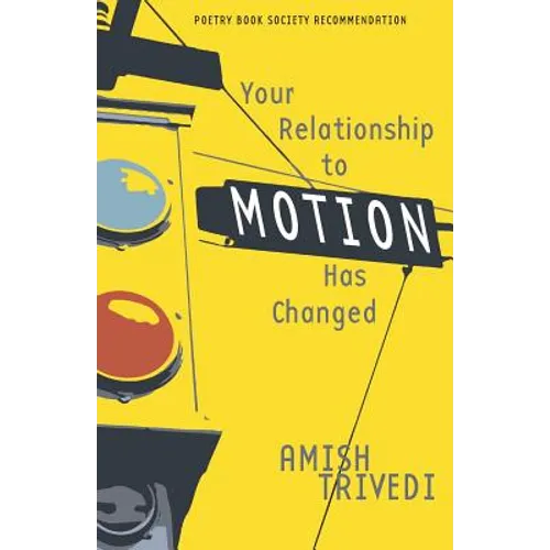 Your Relationship to Motion Has Changed