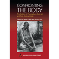 Confronting the Body: The Politics of Physicality in Colonial and Post-Colonial India