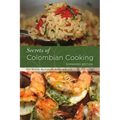 Secrets of Colombian Cooking, Expanded Edition