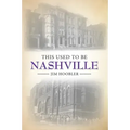 This Used to Be Nashville