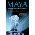 Maya: The World as Virtual Reality