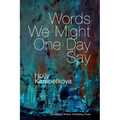 Words We Might One Day Say