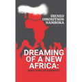 Dreaming of a New Africa: Questions or Answers?