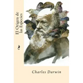 El Origen de las Especies (Spanish Edition)