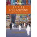 Spirits and Animism in Contemporary Japan: The Invisible Empire