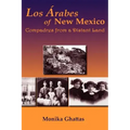 Los Arabes of New Mexico: Compadres from a Distant Land