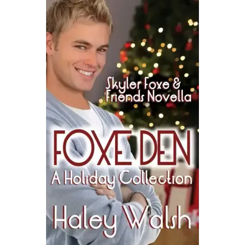 Foxe Den: A Holiday Collection of Skyler Foxe Short Stories