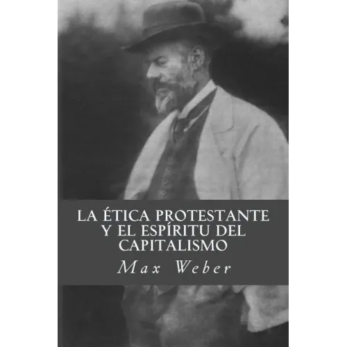 La etica protestante y el espiritu del capitalismo