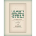 The Israelite Samaritan Version of the Torah: First English Translation Compared with the Masoretic Version