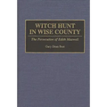 Witch Hunt in Wise County: The Persecution of Edith Maxwell