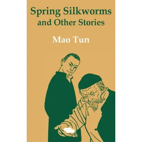 Spring Silkworms and Other Stories