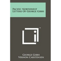 Pacific Northwest Letters Of George Gibbs