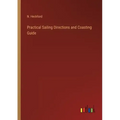 Practical Sailing Directions and Coasting Guide