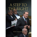 A Step to the Right: The Life and Times of Alexander Downer
