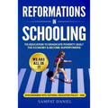 Reformations in Schooling: Fix Education to Eradicate Poverty, Build the Economy and Become Superpowers. We are all in it. SYNCHRONIZED WITH NEP-2020