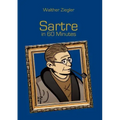 Sartre in 60 Minutes: Great Thinkers in 60 Minutes