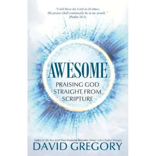 Awesome: Praising God Straight from Scripture