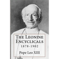 The Leonine Encyclicals: 1878-1902