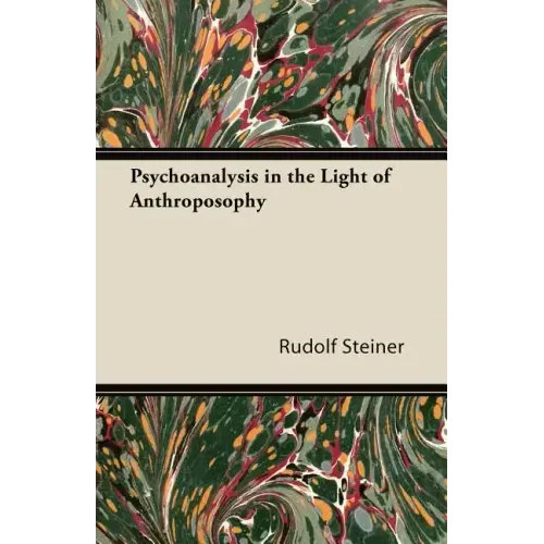Psychoanalysis in the Light of Anthroposophy