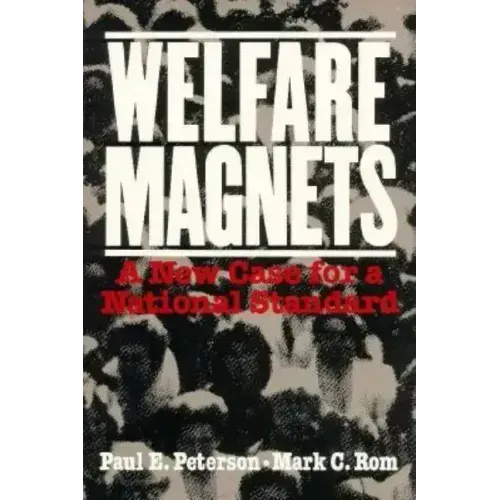 Welfare Magnets: A New Case for a National Standard
