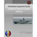 Worldwide Equipment Guide: Volume 3: Naval & Littoral Systems