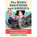 The Marx Brothers and America: Where Film, Comedy and History Collide