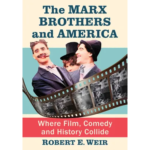 The Marx Brothers and America: Where Film, Comedy and History Collide