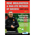 René Meulensteen & Man Utd Methods of Success (2007-2013) - René's Coaching Philosophy and Training Sessions (94 Practices), Sir Alex Ferguson's Manag