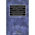 Severe Learning Disabilities and Challenging Behaviours: Designing High Quality Services
