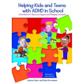 Helping Kids and Teens with ADHD in School: A Workbook for Classroom Support and Managing Transitions