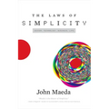 The Laws of Simplicity: Design, Technology, Business, Life