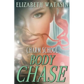 Body Chase: A Charm School Novella
